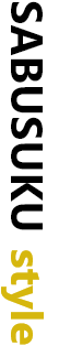 SABUSUKU style